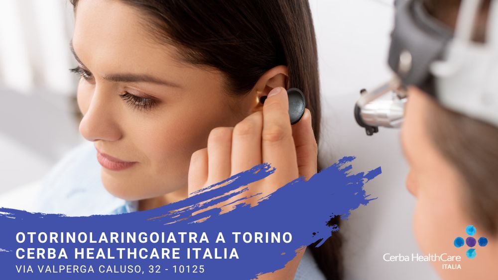 Otorinolaringoiatra Torino Cerba HealthCare