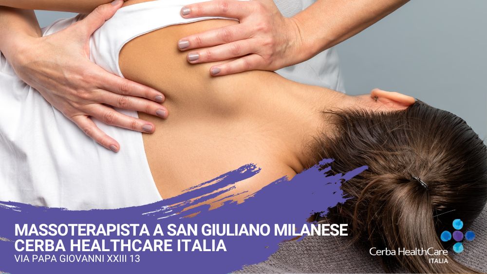 Massoterapista a San Giuliano Milanese seduta massoterapia Cerba HealthCare