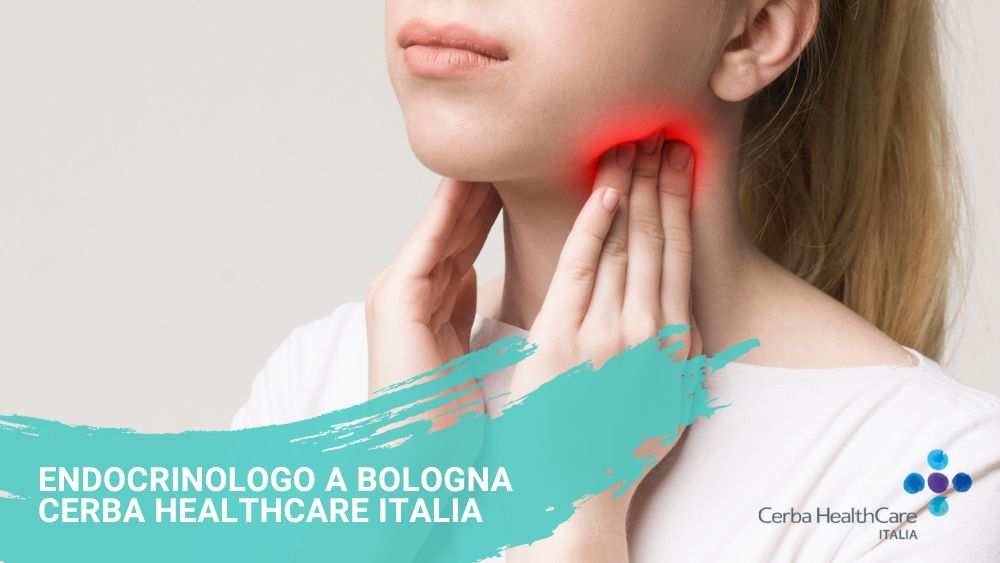 Endocrinologo a Bologna visita endocrinologica Cerba HealthCare Italia