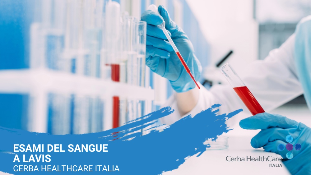 Esami del sangue a Lavis- Cerba HealthCare Italia