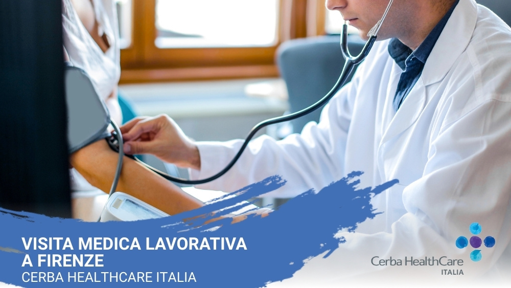 Visita medica lavorativa a Firenze- Cerba HealthCare Italia