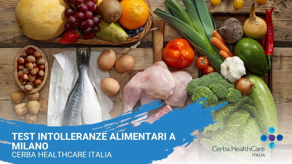 Test intolleranze alimentari a Milano - Cerba HealthCare Italia